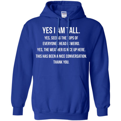 Tall Man T-shirt Yes I Am Tall Seeing The Tops Of Everyones Head Is Weird Royal