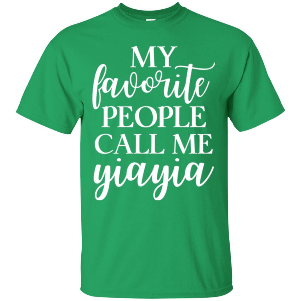 Nana T-shirt My Favorite People Call Me Yiayia