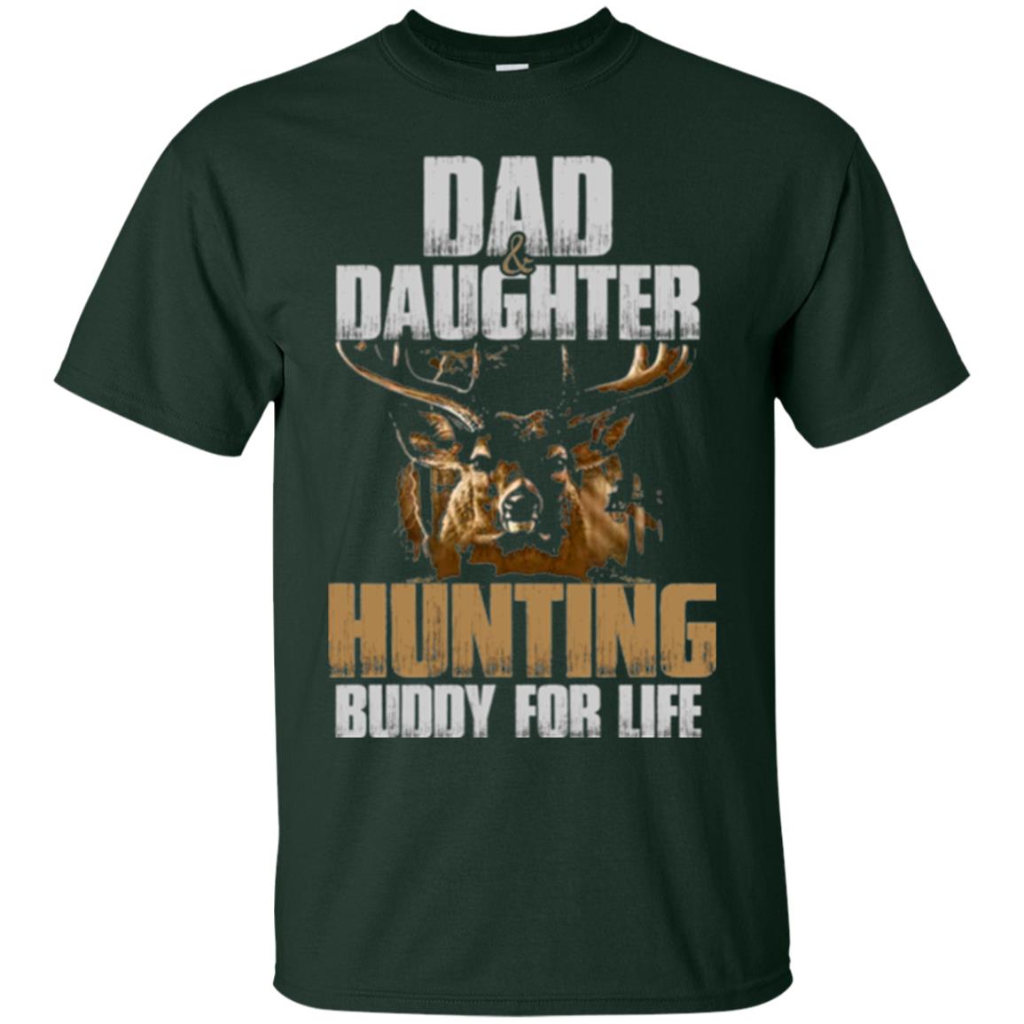 Hunting T-shirt Dad And Daughter Hunting Buddy For Life Forest Green