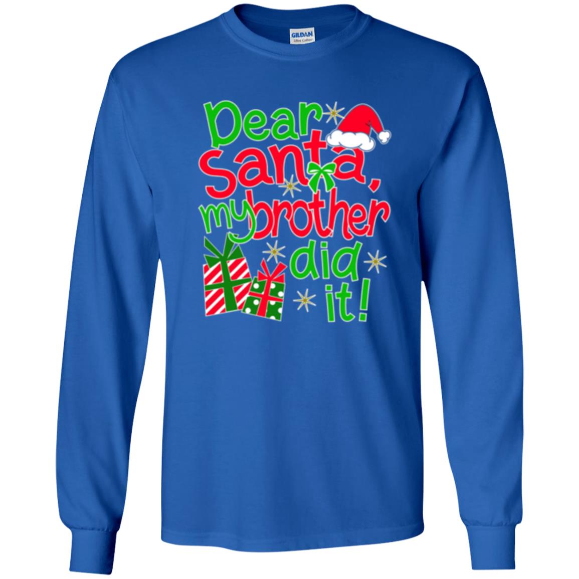 Christmas T-shirt Dear Santa My Brother Did It Royal