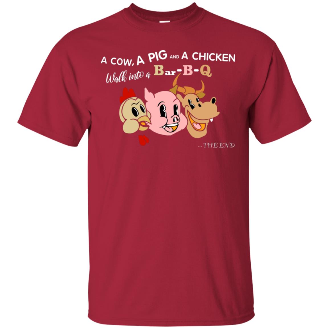 A Cow A Pig And A Chicken Walk Into A Bar-b-q The End Shirt Cardinal