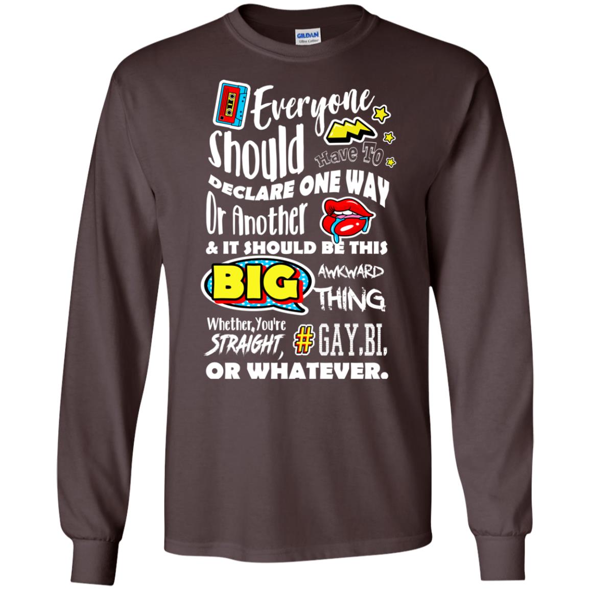 Whether You_re Straight Gay Bi Or Whatever Lgbt Shirt Dark Chocolate