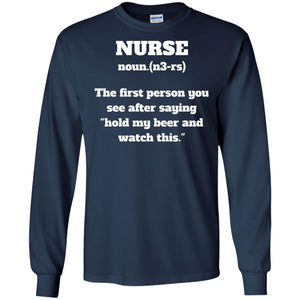 Nurse Definition Hold My Beer And Watch This Nurse Shirt