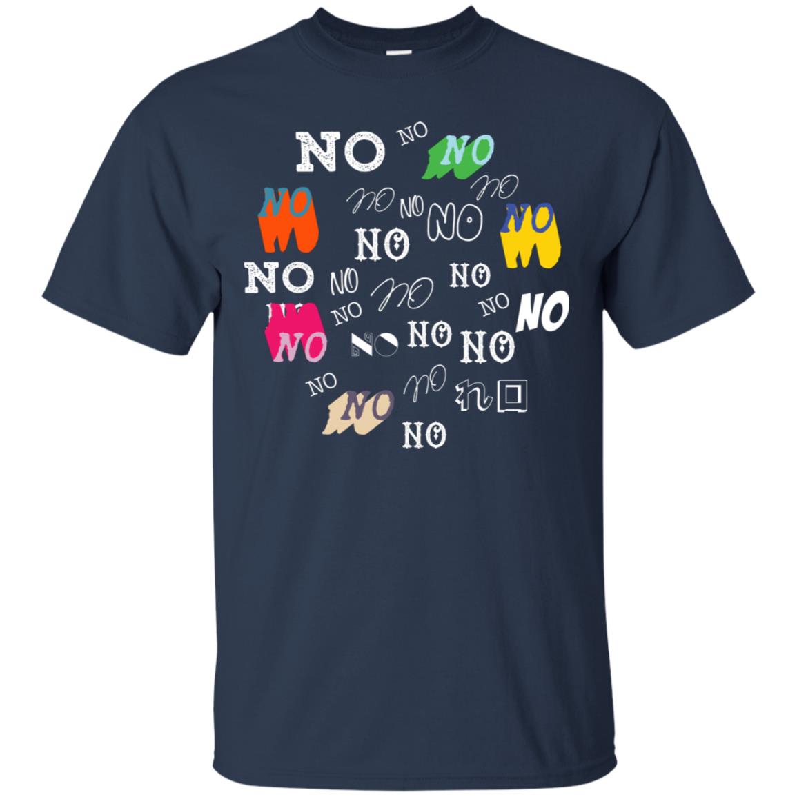 No No No Humor Saying Gift Shirt Navy