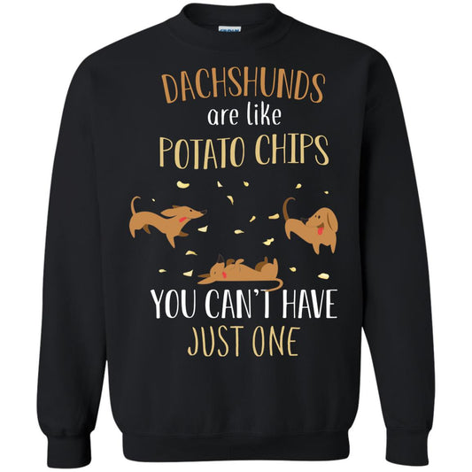 Dachshunds Are Like Potato Chips You Can't Have Just One Shirt Black