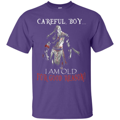 Knight Templar- Careful Boy I Am Old For T-shirt Purple