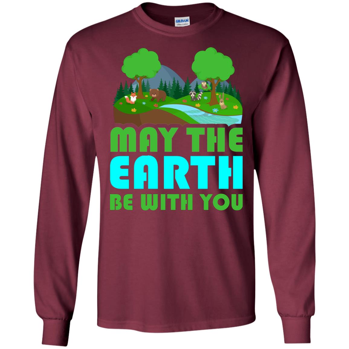May The Earth Be With You Earth Day T-shirt Maroon