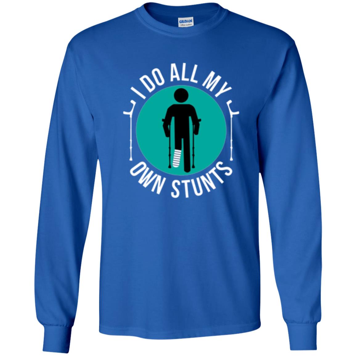 Broken Leg T-shirt I Do All My Own Stunts T-shirt Royal
