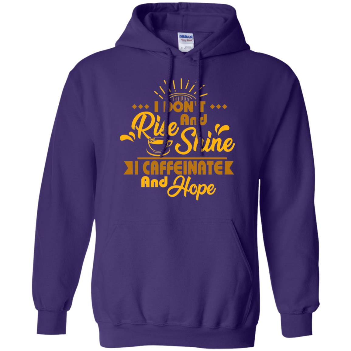 I Don't Rise And Shine I Caffeinate And Hope Coffee Gift Shirt Purple