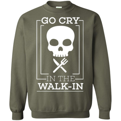 Chef T-shirt Go Cry In The Walk In Military Green