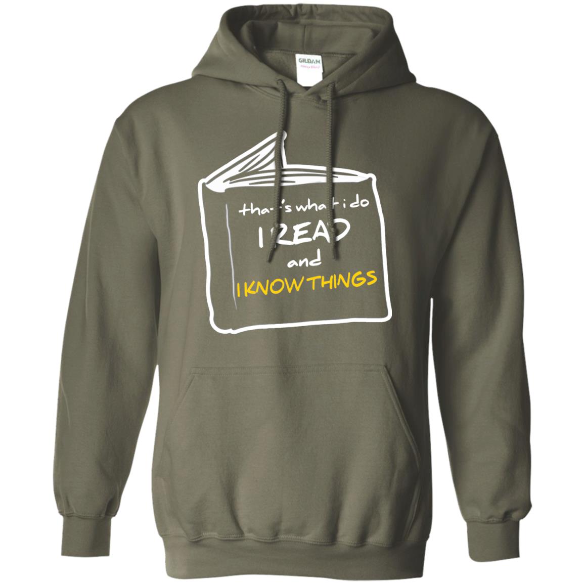 Book Lover T-shirt That's What I Do I Read And I Know Things Military Green