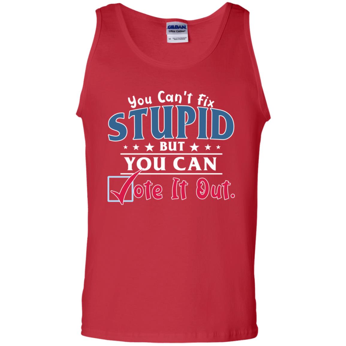 You Can't Fix Stupid But You Can Vote It Out Shirt Red