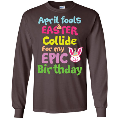 April Fools And Easter Collide For My Epic Birthday Gift Shirt For Easter Day Dark Chocolate