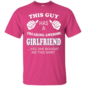 She Bought Me This Shirt Funny Freaking Awesome Girlfriend
