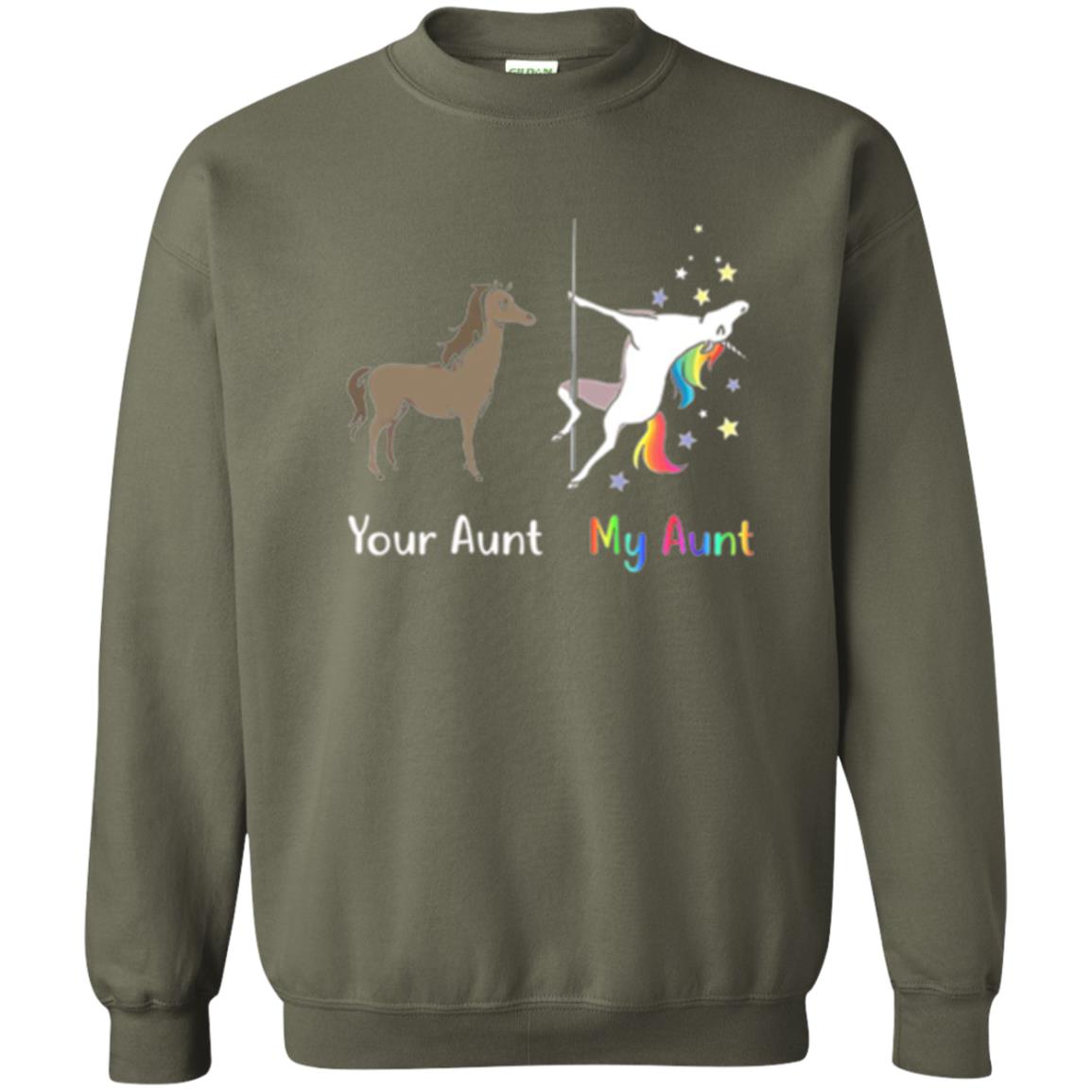 Unicorn T-shirt Your Aunt My Aunt Military Green