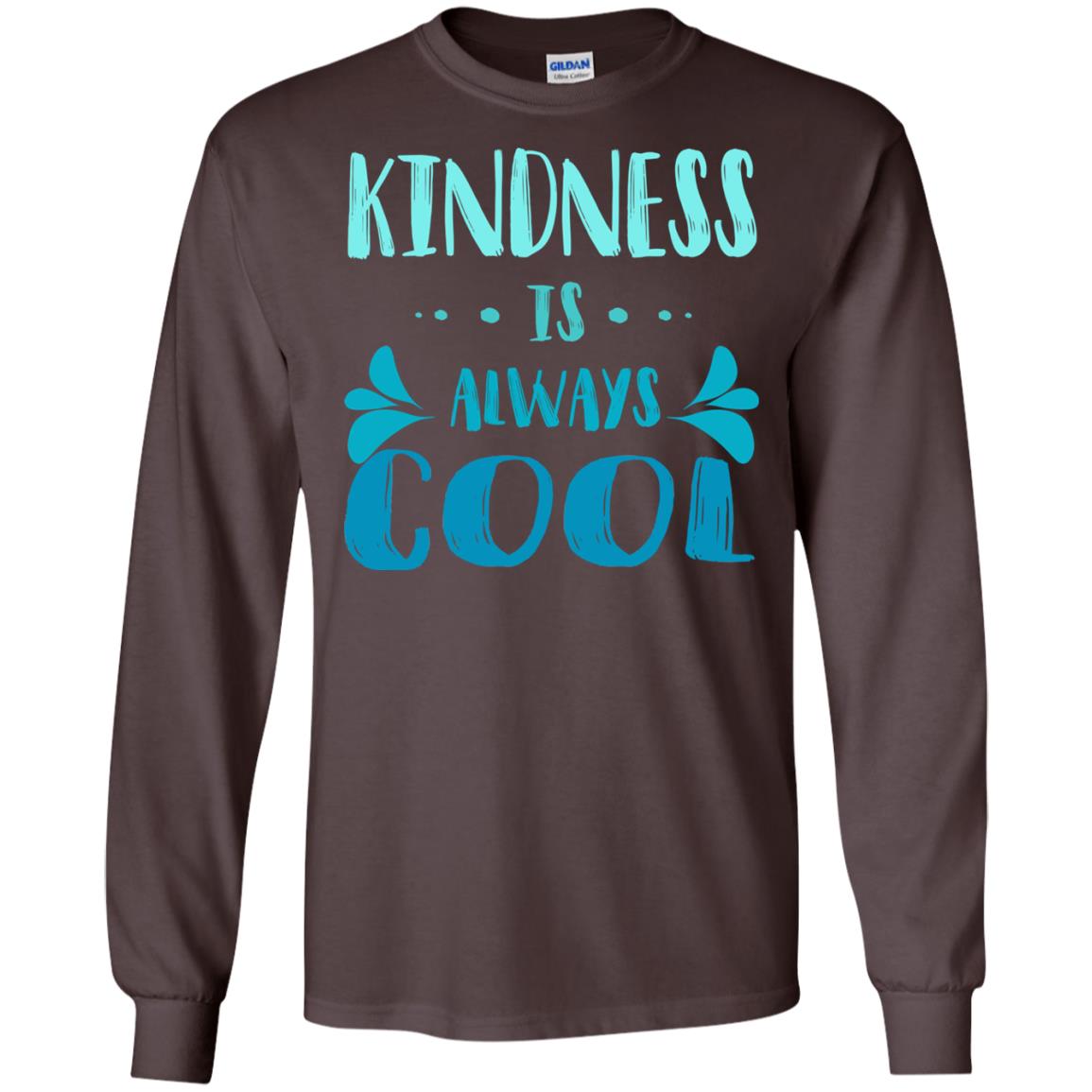Kindness Is Always Cool Anti Bullying Kindness Day Shirt Dark Chocolate