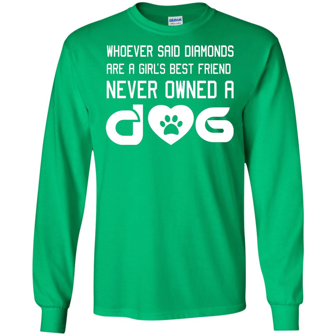 A Girl’s Best Friend Never Owned A Dog Best Dogs Shirt For Girls Irish Green