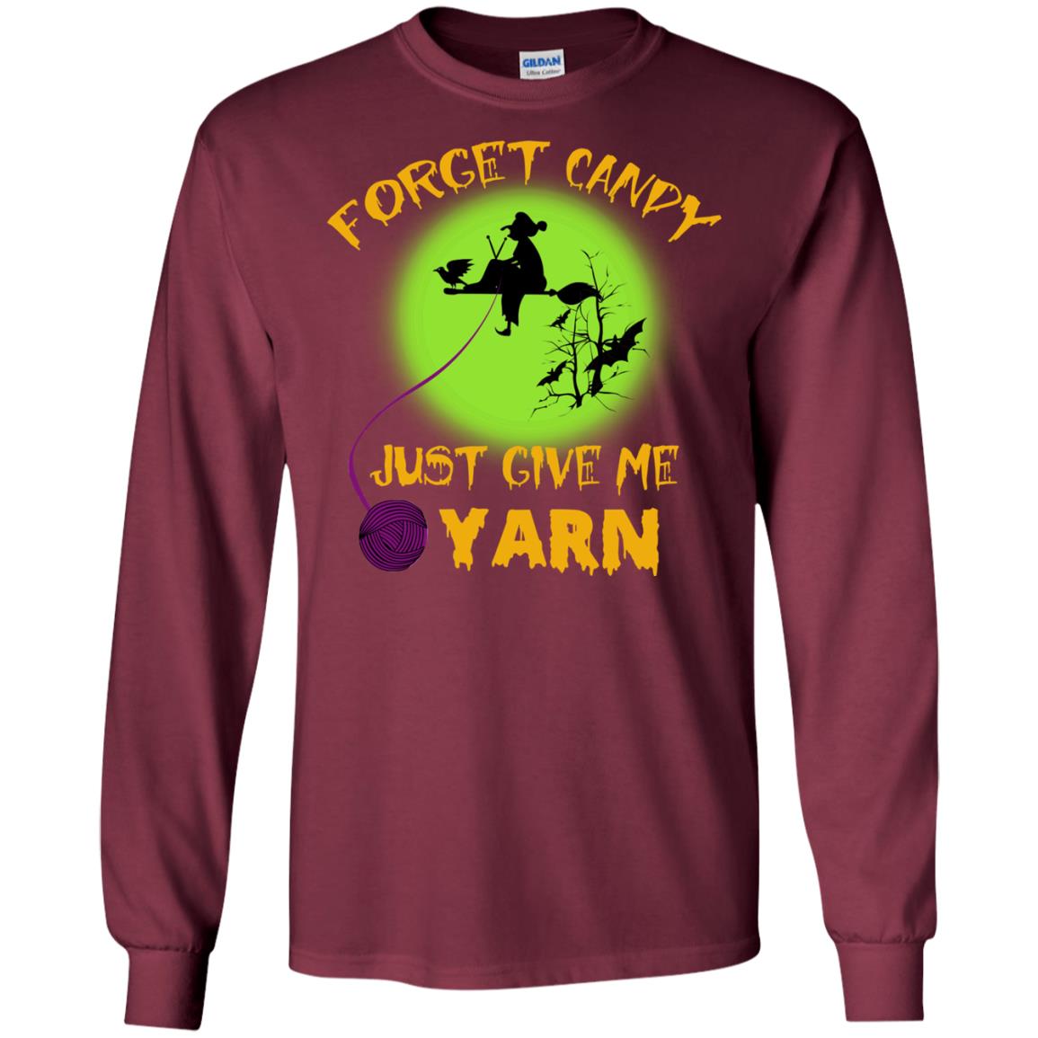 Forget Candy Just Give Me Yarn Crocheting Witches Halloween Shirt Maroon