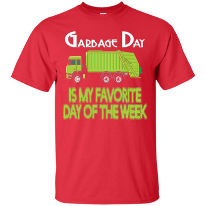 Garbage Day Truck T-shirt Garbage Day Is My Favorite Red