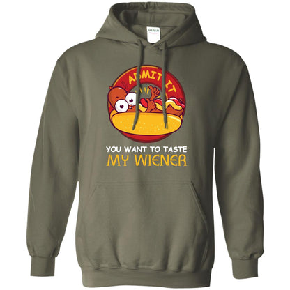 Admit It You Want To Taste My Wiener Shirt Military Green