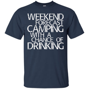 Camper T-shirt Weekend Forecast Camping With A Chance Of Drinking