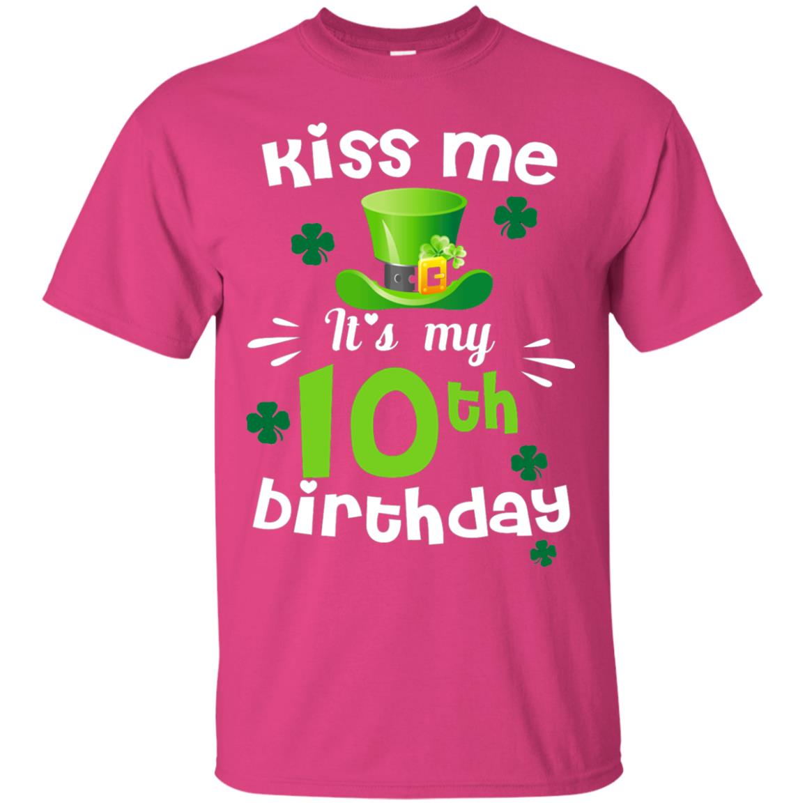 Kiss Me It_s My 10th Birthday Patrick_s Day T-shirt Heliconia