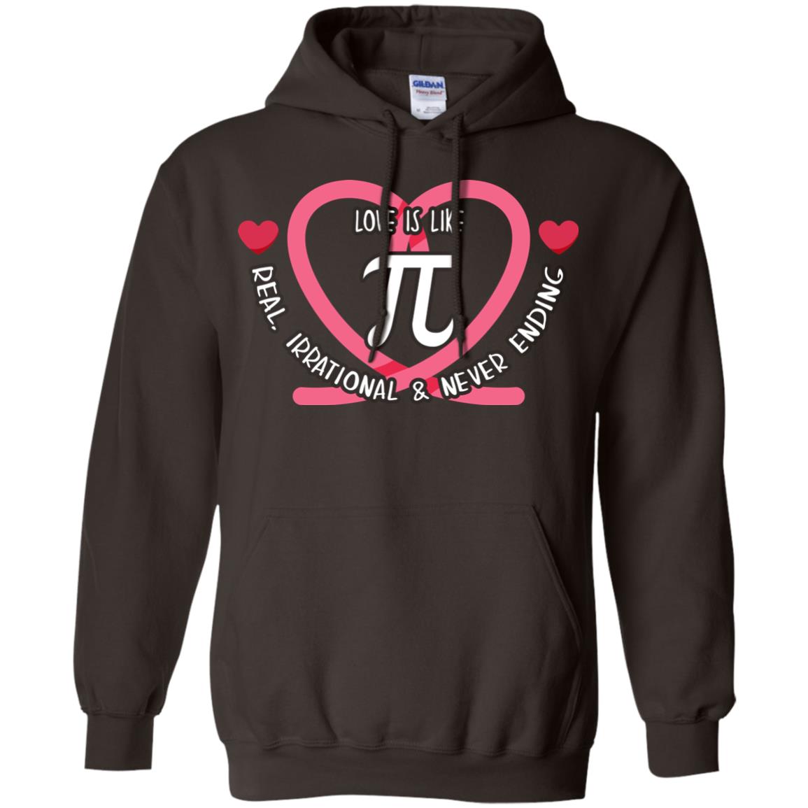 Pi Day T-shirt Love Is Like Pi Real Irrational And Never Ending Dark Chocolate