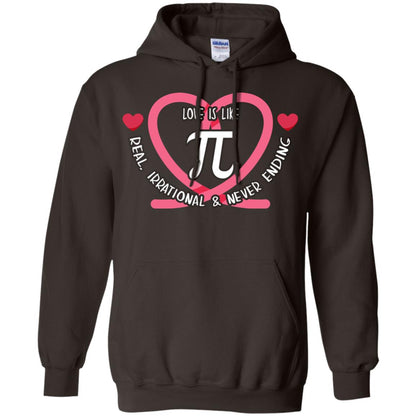 Pi Day T-shirt Love Is Like Pi Real Irrational And Never Ending Dark Chocolate
