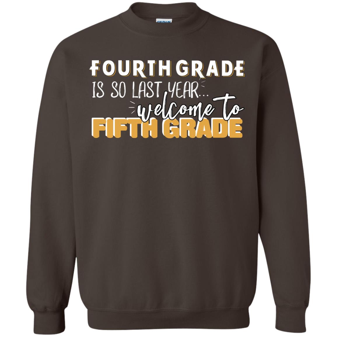 Fourth Grade Is So Last Year Welcome To Fifth Grade Back To School 2019 Shirt Dark Chocolate