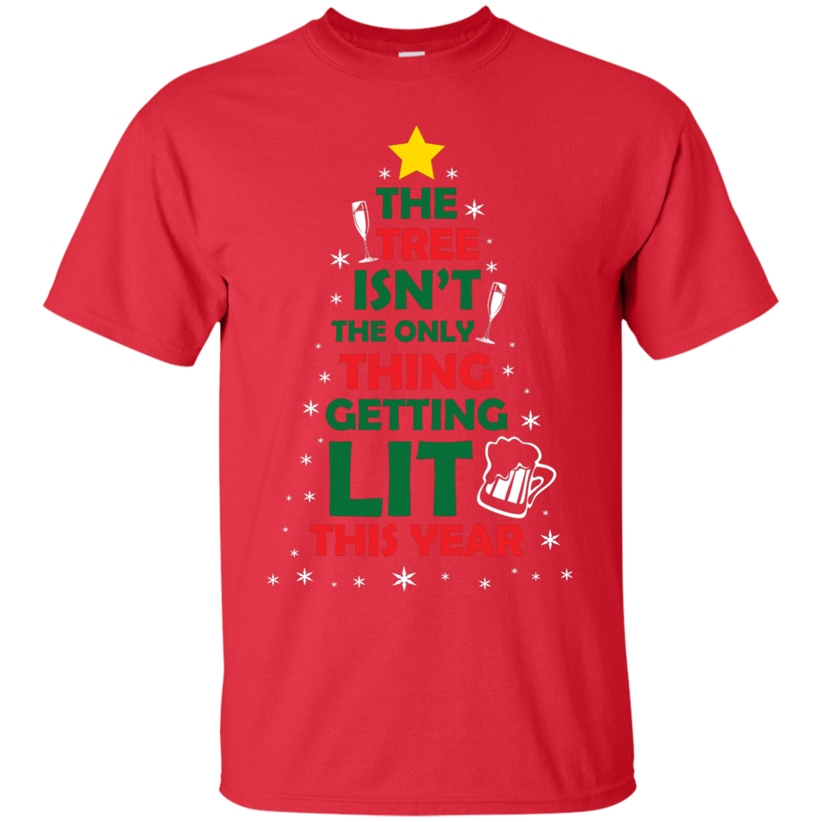 Christmas T-shirt The Tree Isn't The Only Thing Getting Lit This Year Red