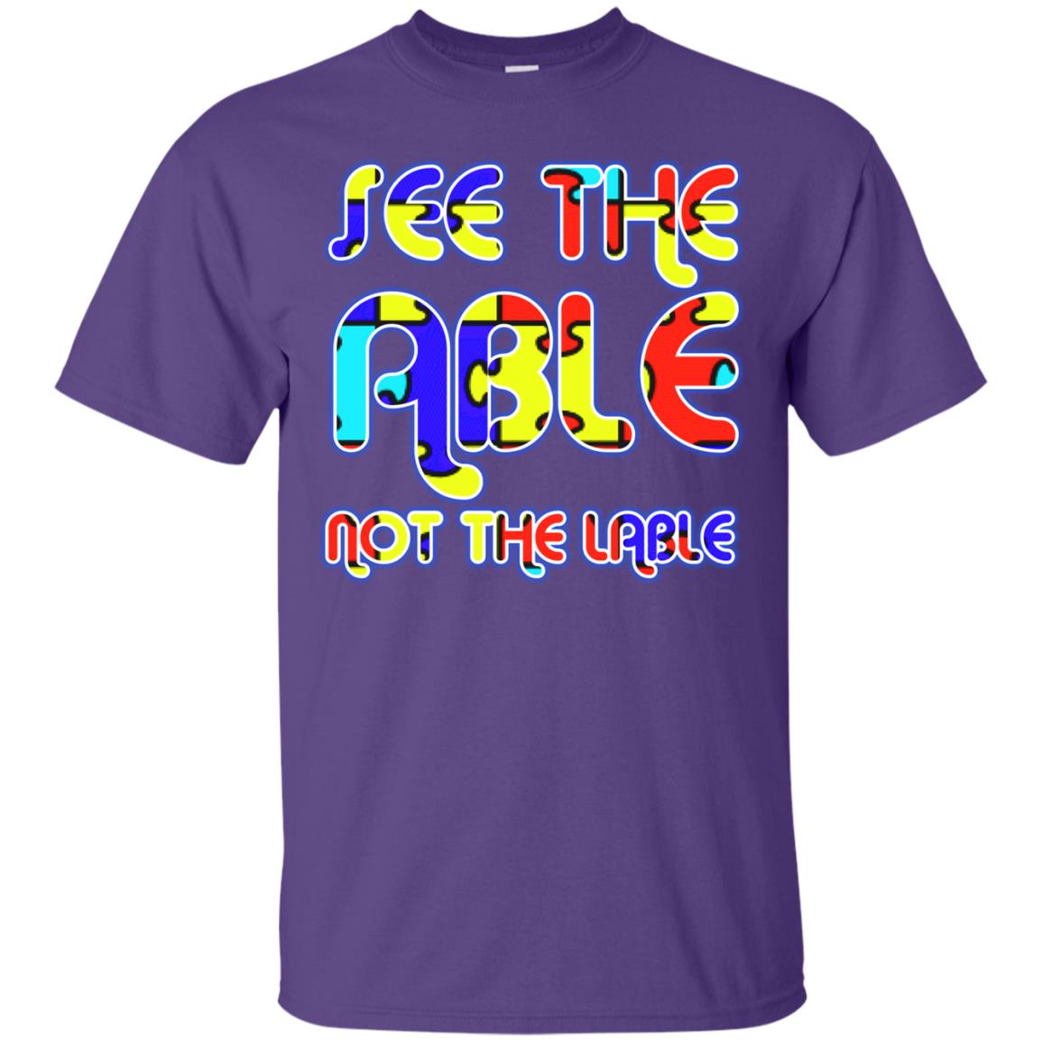 See The Able Not The Lable Autism Awareness T-shirt Purple