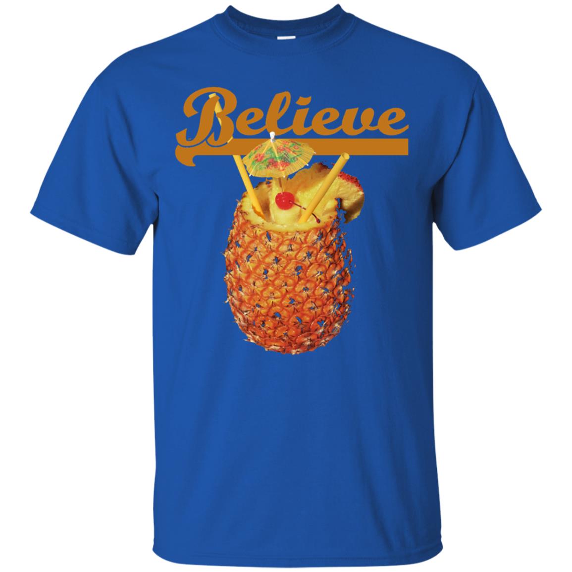 Believe Pineapple Cuptropical Drink T-shirt Royal