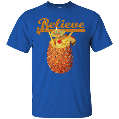 Believe Pineapple Cuptropical Drink T-shirt Royal