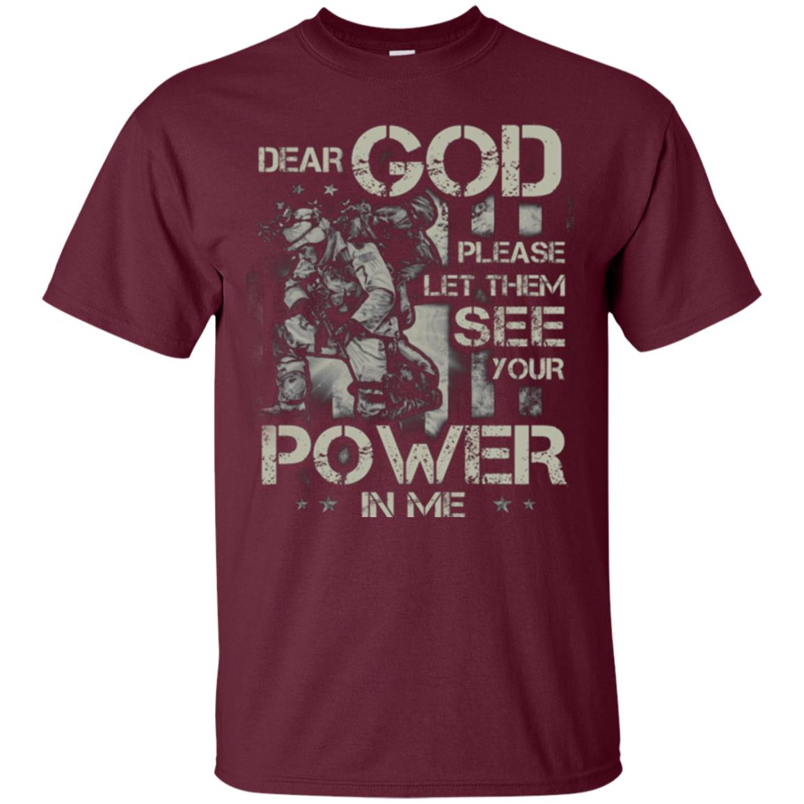 Dear God Please Let Them See Yuor Future In Me Military Shirt Maroon