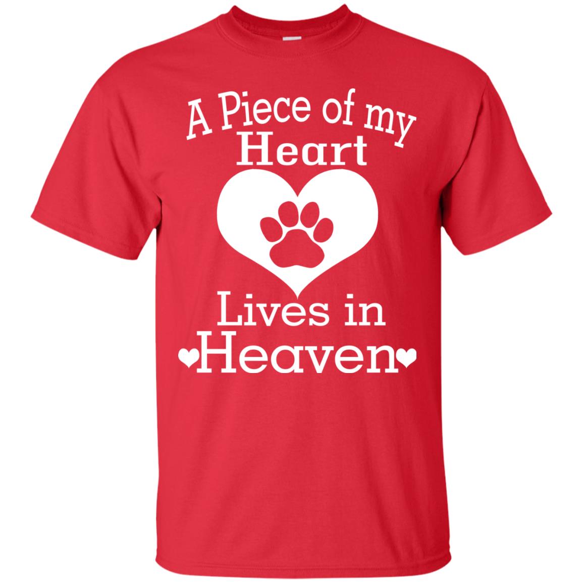A Piece Of My Heart Lives In Heaven Dog In Heaven Shirt Red