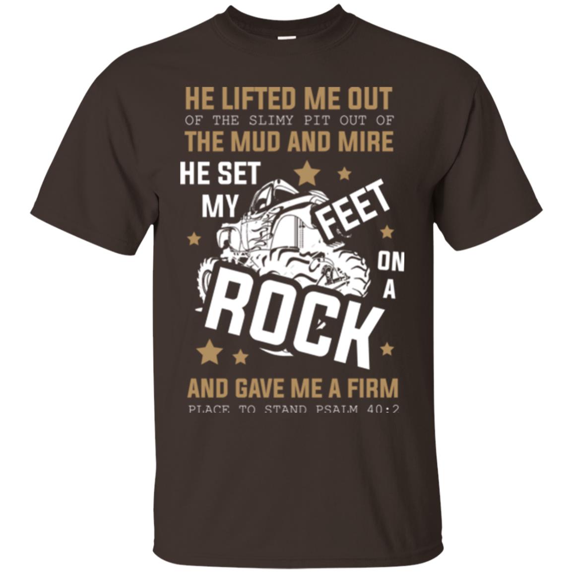 Christian T-shirt He Lifted Me Out Of The Slimy Pit Out Of The Mud And Dark Chocolate