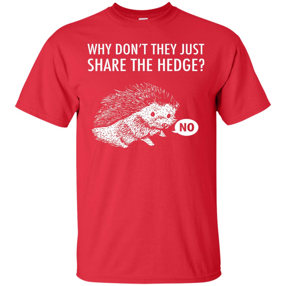 Hedgehogs Shirt Why Don_t They Just Share The Hedge Red