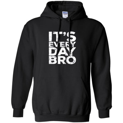 It_s Everyday Bro T-shirt Black