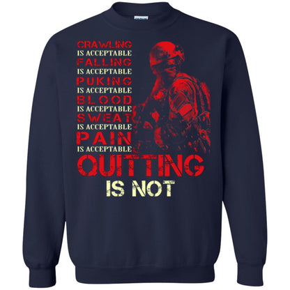 Crawling Is Acceptable Falling Puking Blood Sweat Pain Quitting Is Not Navy