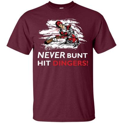 Baseball Lover T-shirt Never Bunt Hit Dingers Maroon