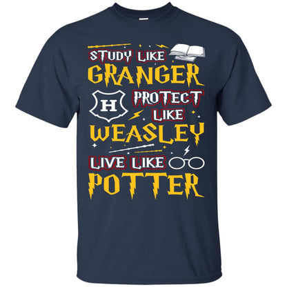 Study Like Granger Protect Like Weasley Live Like Potter Harry Potter Fan T-shirtG200 Gildan Ultra Cotton T-Shirt