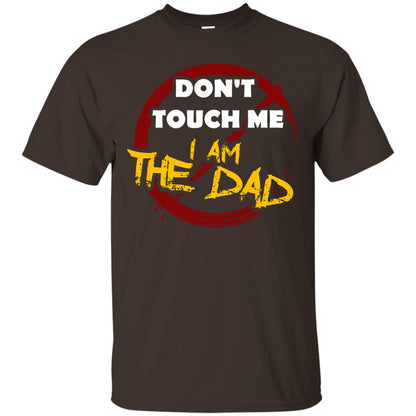 Daddy Shirt Warning Dont Touch Me I Am The Dad Dark Chocolate