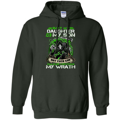 Hurt My Daughter Or My Son Even God Can Save You From My Wrath Forest Green