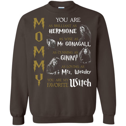 You Are As Brilliant As Hermione As Wise As Mc Gonagall As Cunning As Ginny Mommy T-shirt Dark Chocolate
