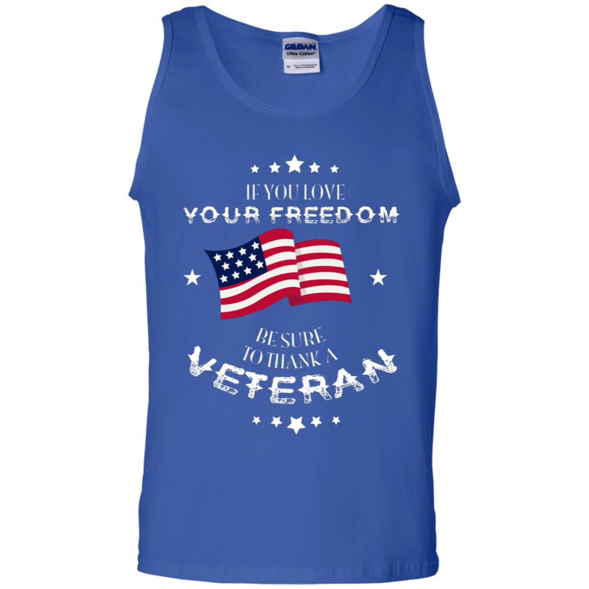 If You Love Your Freedom Be Sure To Thanks A Veteran Shirt Royal