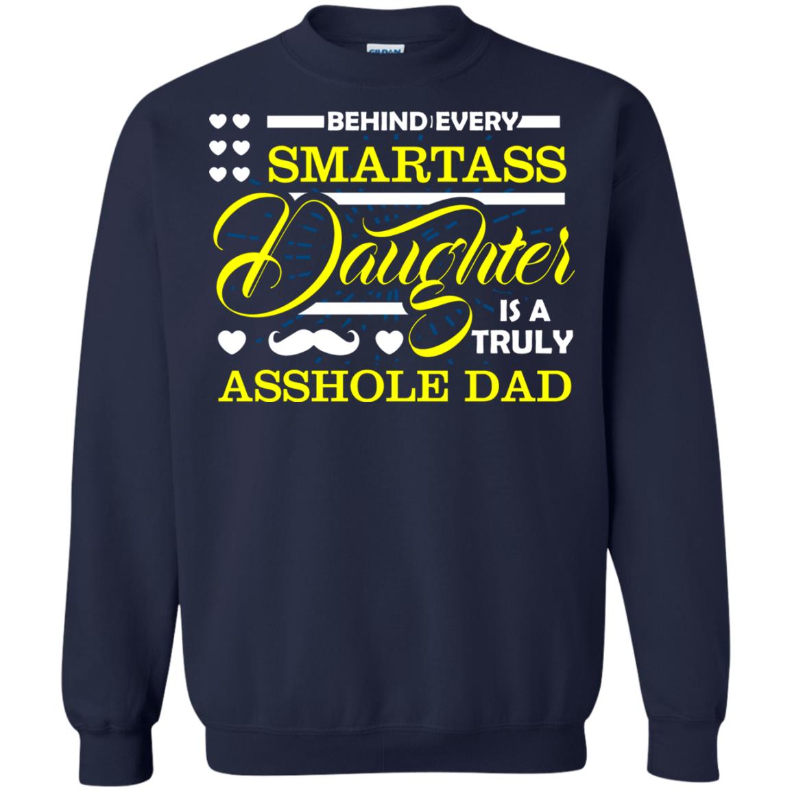 Behind Every Daughter Is A Truly Dad Family Shirt Navy