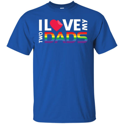 I Love My Two Dads Lgbt Shirt Royal