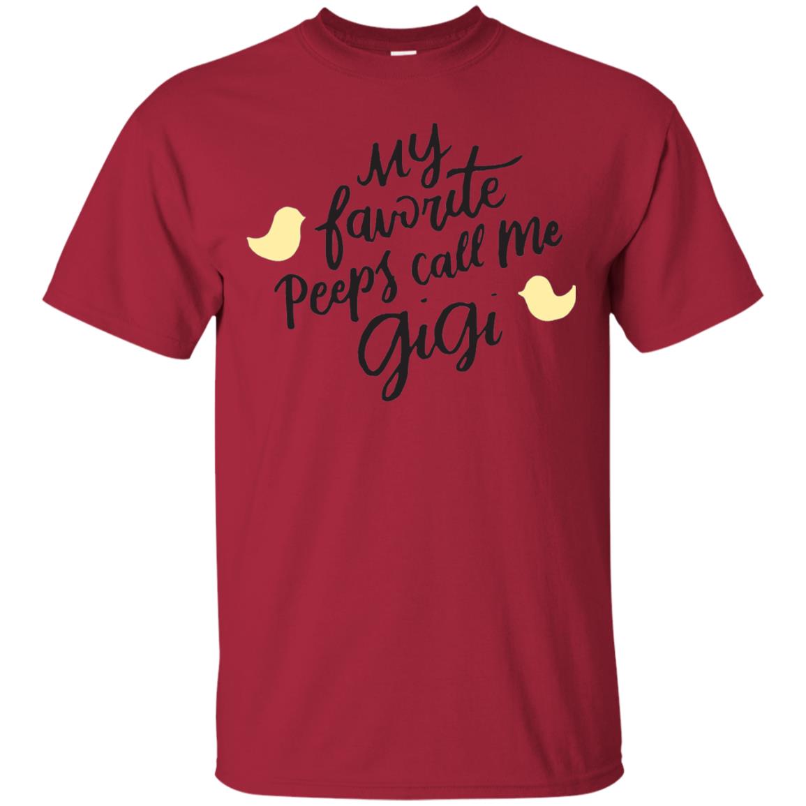 My Favorite Peeps Call Me Gigi Shirt Cardinal