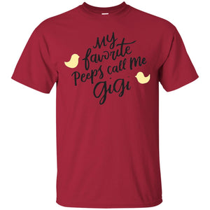 My Favorite Peeps Call Me Gigi Shirt