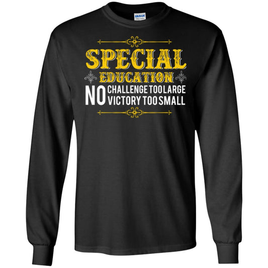Student T-shirt Special Education No Challenge Too Lagre Black